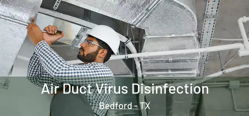  Air Duct Virus Disinfection Bedford - TX